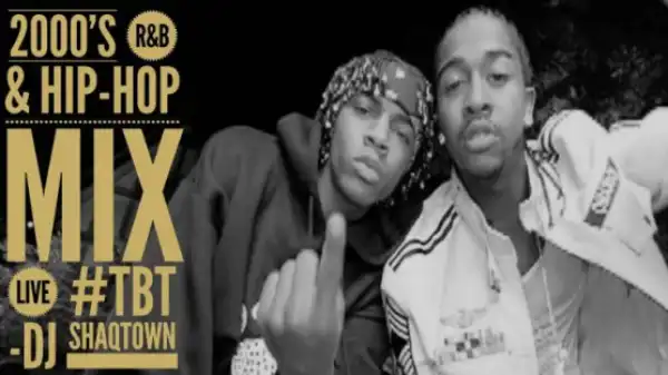 DJ ShaqTown - 2000’s R&B Hip-Hop Mix LIVE